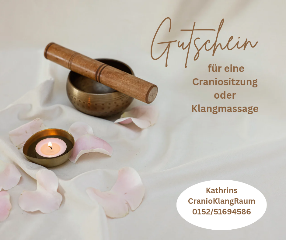 Gutschein für eine Craniositzung oder Klangmassage